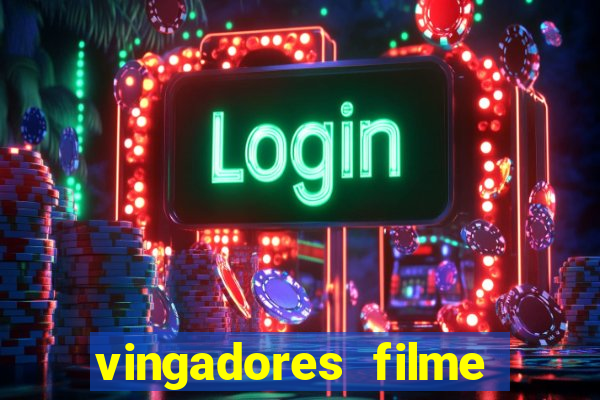 vingadores filme completo dublado google drive